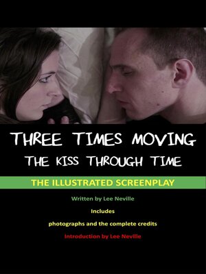 cover image of The Kiss Through Time--The Illustrated Screenplay